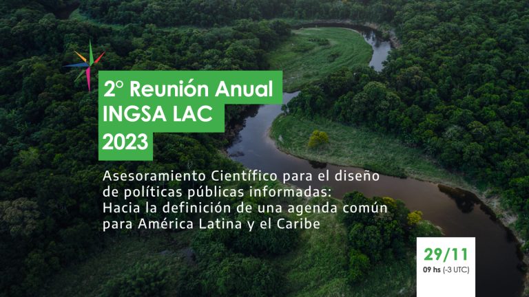 2° Reunión Anual de INGSA LAC 2023: Forjando una Agenda Común para el Asesoramiento Científico en América Latina